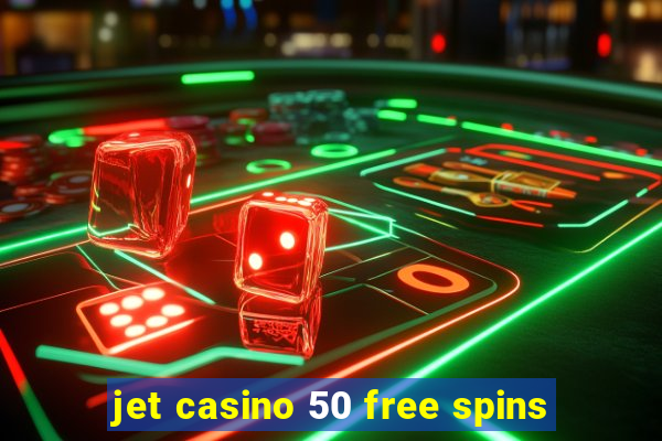 jet casino 50 free spins